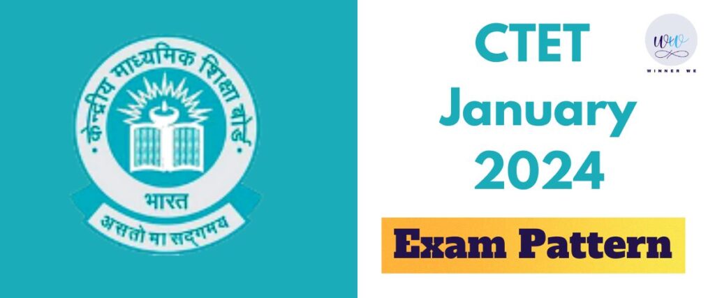 CTET Exam Pattern 2023-https://www.winnerwe.com/